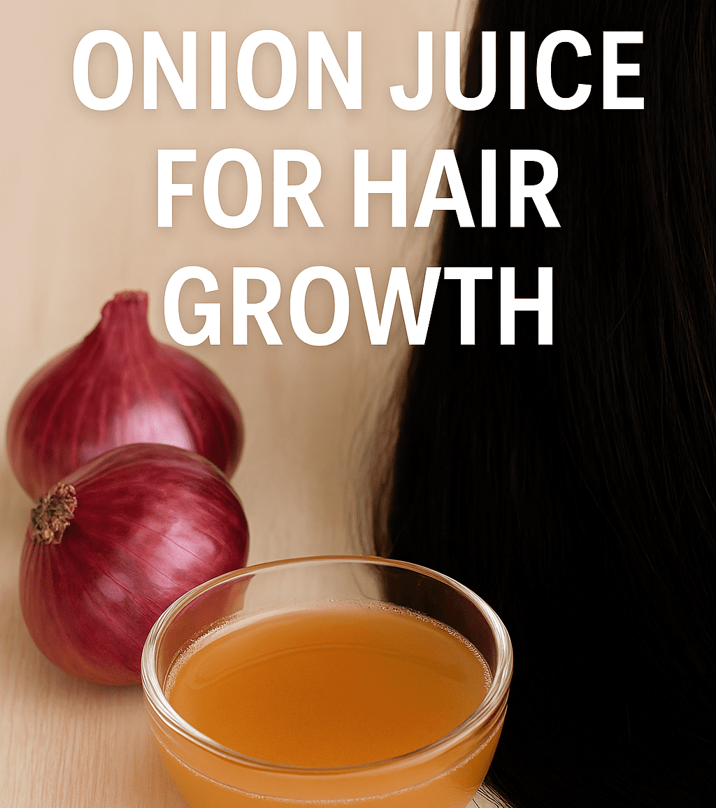 Home 15 Onion Juice for Hair: A Natural Remedy for Stronger, Thicker, Healthier Hair